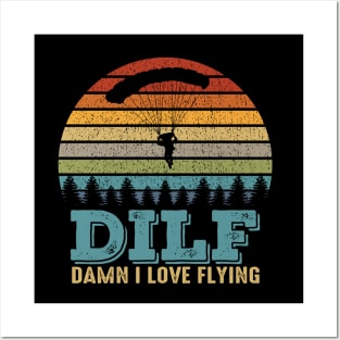 Dilf Damn I Love Flying Funny Parachuting Skydiving Skydiver Posters and Art